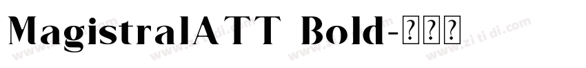 MagistralATT Bold字体转换